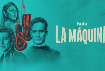 La Maquina | TV Series Review